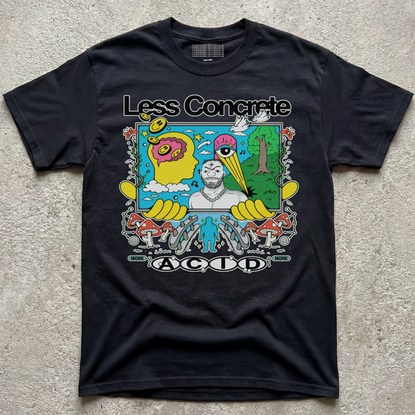 LESS CONCRETE MORE ACID