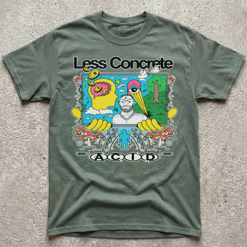 LESS CONCRETE MORE ACID