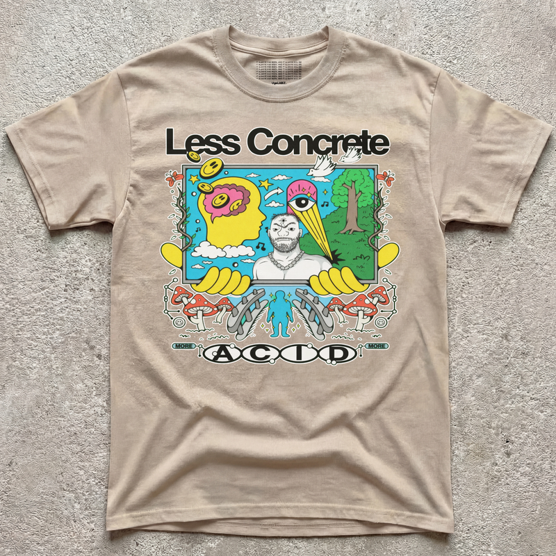 LESS CONCRETE MORE ACID