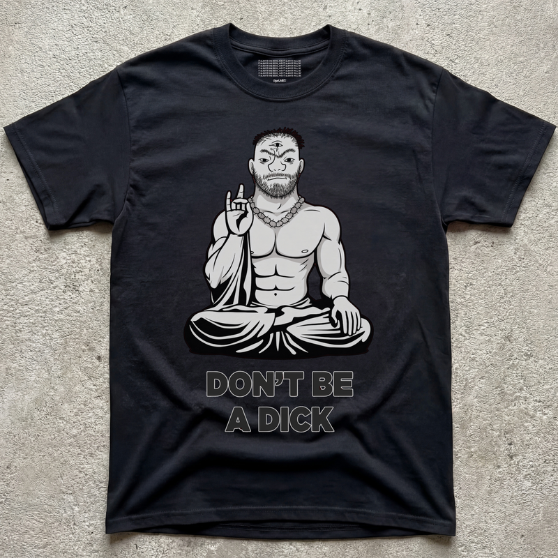DON'T BE A D*CK