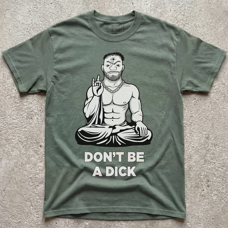 DON'T BE A D*CK
