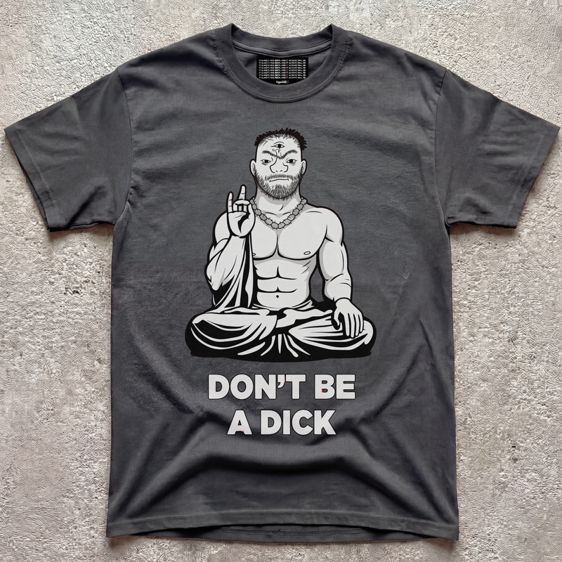 DON'T BE A D*CK