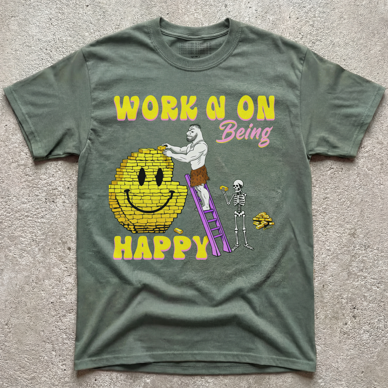WORN N ON BEING HAPPY