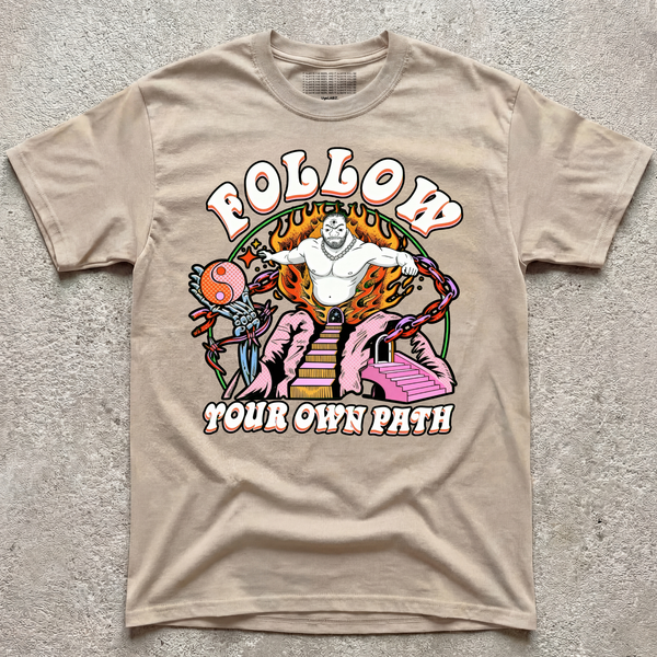 FOLLOW YOUR OWN PATH