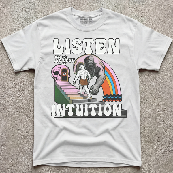 LISTEN TO YOUR INTUITION