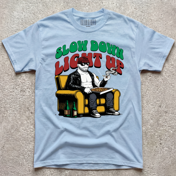 SLOW DOWN, LIGHT UP